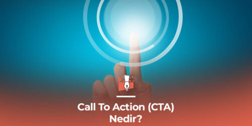Call To Action (CTA) Nedir?