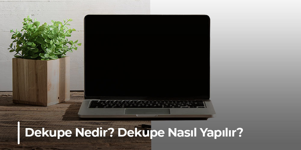 Decupe-Nedir-Decupe-Nasıl-Yapılır–Babblela-1000×500 Dekupe Nedir