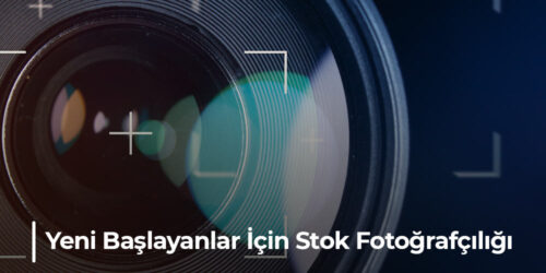 Yeni Başlayanlar İçin Stok Fotoğrafçılığı Rehperi