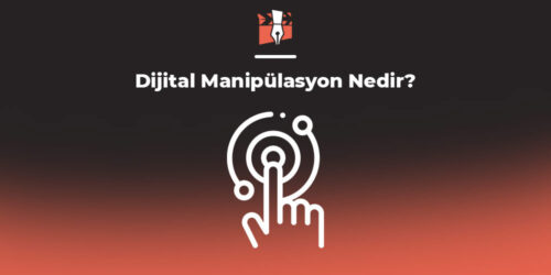 Dijital Manipülasyon Nedir?