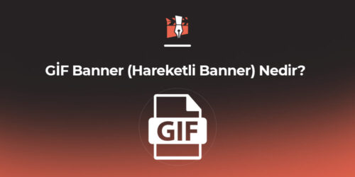 GİF Banner (Hareketli Banner) Nedir? Nasıl Yapılır