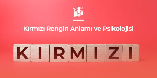 Kırmızı Rengin Anlamı ve Psikolojisi