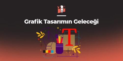 Grafik Tasarımın Geleceği