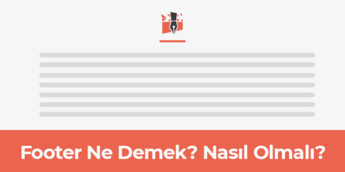 Footer Ne Demek? Nasıl Olmalı?