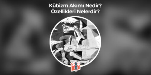 Kübizm Akımı Nedir? Özellikleri Nelerdir?