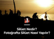 Silüet Nedir? Fotoğrafta Nasıl Yapılır?